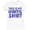 This Is My Hunting Shirt Ladies Fitted T-Shirt