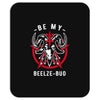 be my beelze bud Mousepad