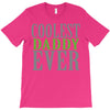 coolest daddy ever T-Shirt