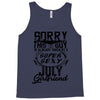 This Guy Is Taken By A Super Sexy July Girlfriend Tank Top