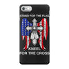 stand for the flag kneel for the cross iPhone 7 Case