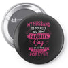 My Husband Is Totally My Most Favorite Guy Pin-back button