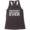 okayest girlfriend ever Racerback Tank