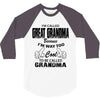 I&rsquo;m Called Great Grandma Because I&rsquo;m Way Too Cool To Be Called Gra 3/4 Sleeve Shirt