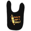 this İs how i roll Baby Bibs