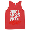 don't mess with onslow Tank Top