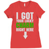 got your lucky charm Ladies Fitted T-Shirt