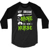 my broom broke! so now i nurse 3/4 Sleeve Shirt