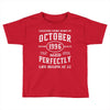 legends were born in october genuıne 1996 qualıty one kind of aged l Toddler T-shirt