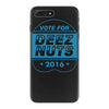vote deez nuts iPhone 7 Plus Case