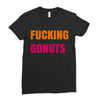 fucking gonuts Ladies Fitted T-Shirt