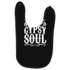 blame it on my gypsy soul Baby Bibs