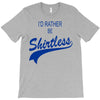 shirtless T-Shirt