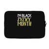 i'm black every month Laptop sleeve