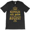 kings are born in august T-Shirt