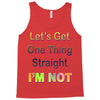 let's get one thing straight im not Tank Top