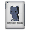 don't tell me to smile iPad Mini