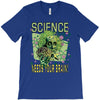 science needs your brain T-Shirt