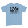 relax! i'm the best man Youth Tee