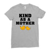 Kind As A Mother Ladies Fitted T-Shirt
