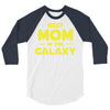 Best Mom in the Galaxy 3/4 Sleeve Shirt