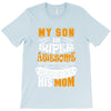 My Son Is Super Awesome His Mom T-Shirt