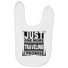 Just One More Traveling I Promise Baby Bibs