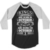 Real Kings Are Born On October 3 3/4 Sleeve Shirt
