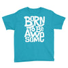 born to be awesome Youth Tee