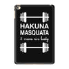 hakuna masquata iPad Mini 4