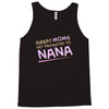 Great Moms Get Promoted to Nana Tank Top