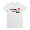 dear santa, i want it all Ladies Fitted T-Shirt