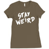 stay weird Ladies Fitted T-Shirt
