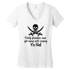 only pirates can get away Women's V-Neck T-Shirt