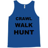 crawl walk hunt Tank Top