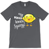 Easy Peasy Lemon Sgueezy T-Shirt