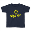 miss me Toddler T-shirt