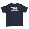 here i am what are your other 2 wishes Youth Tee