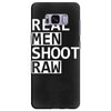 real men shoot raw funny photography Samsung Galaxy S8 Plus