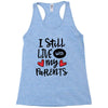 I Still Live With My Parents Racerback Tank