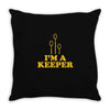 i'm a keeper Throw Pillow
