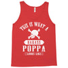 This Is What A Badass Poppa Looks Like Tank Top