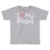 I Love My Papa Toddler T-shirt