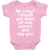me crazy Baby Onesie