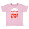 lunch lady Toddler T-shirt