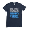 fishing buddy Ladies Fitted T-Shirt