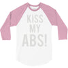 kiss my abs! 3/4 Sleeve Shirt