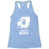 i want to believe Racerback Tank