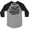 chill vibes 3/4 Sleeve Shirt