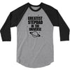 Greatest Stepdad In The Universe 3/4 Sleeve Shirt